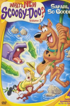 What's New, Scooby-Doo? Vol. 2: Safari So Good!