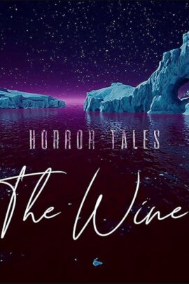HORROR TALES: The Wine
