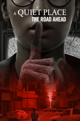 A QUIET PLACE - THE ROAD AHEAD